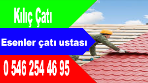 Esenler çatı ustası